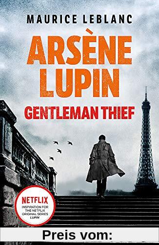 Arsène Lupin, Gentleman-Thief: the inspiration behind the hit Netflix TV series, LUPIN